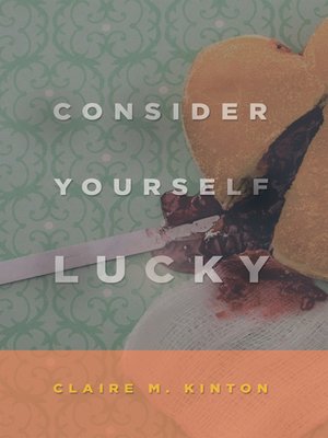 cover image of Consider Yourself Lucky